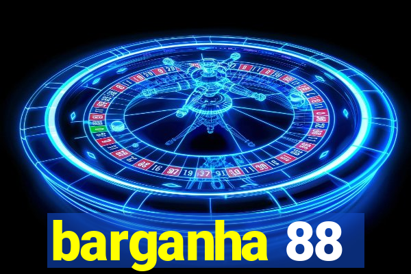 barganha 88